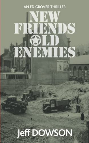 New Friends Old Enemies (Ed Grover Thrillers) by Dowson, Jeff
