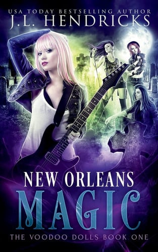 New Orleans Magic Urban Fantasy Series by J. L. Hendricks