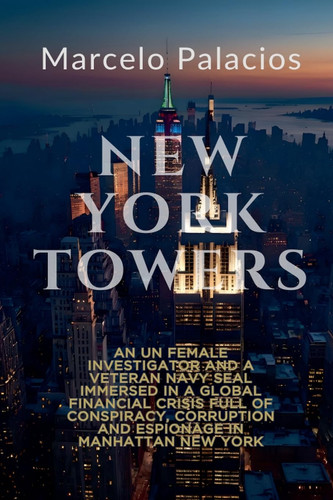 New York Towers A Dark Political Thriller by Grayson Blackwood