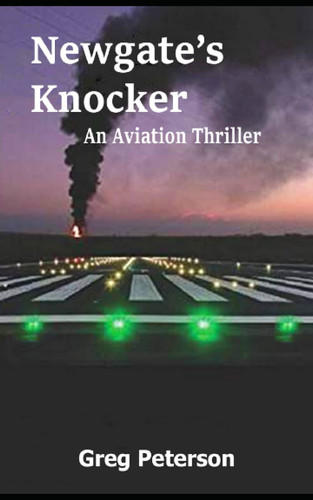 Newgate's Knocker An Aviation Thriller by Greg Peterson