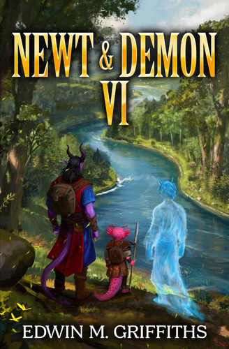 Newt and Demon 6: A Low-Stakes Cozy Fantasy LitRPG by Griffiths, Edwin M.