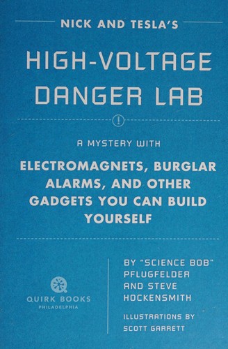 Nick and Tesla's high-voltage danger lab by Bob Pflugfelder