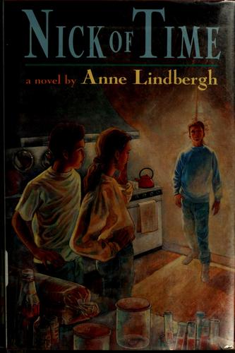 Nick of time by Anne Lindbergh
