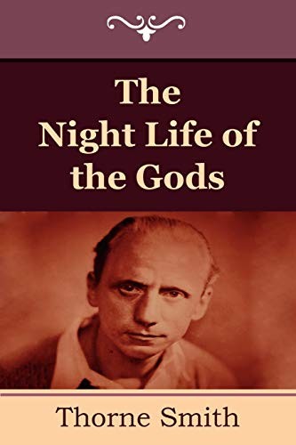 Night Life of the Gods (Annotated) by Thorne Smith