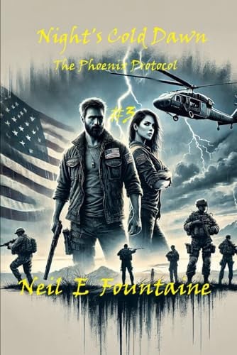 Night's Cold Dawn #3: The Phoenix Protocol by Fountaine, Neil E