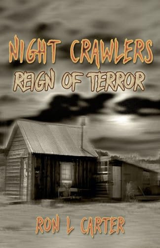 Nightcrawlers Reign of Terror by RON L. CARTER
