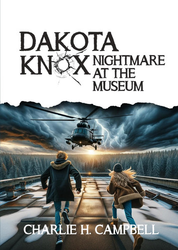 NIGHTMARE AT THE MUSEUM: A DAKOTA KNOX THRILLER by Campbell, Charlie H.