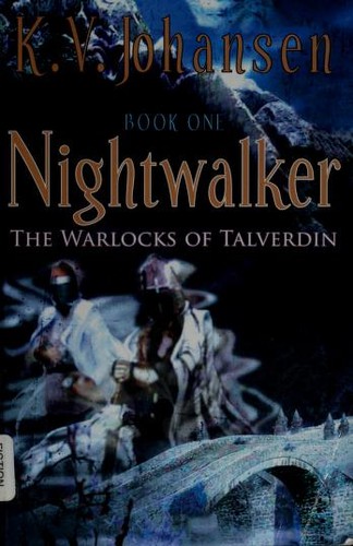 Nightwalker by K. V. Johansen