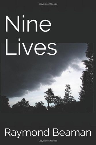 Nine Lives by Raymond Beaman