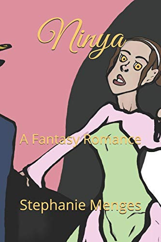 Ninya A Fantasy Romance by Stephanie Menges