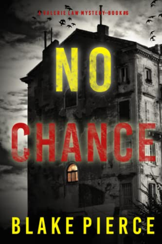 No Chance (A Valerie Law FBI Suspense Thriller—Book 6) by Pierce, Blake