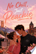 No Chill, Just Peachie by EDDIE LAVERGNE by EDDIE LAVERGNE 