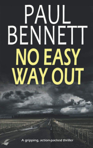 NO EASY WAY OUT a gripping action-packed thriller (Johnny Silver Thriller) by BENNETT, PAUL