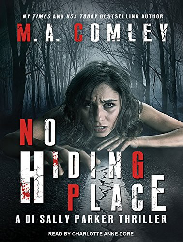 No Hiding Place (DI Sally Parker Thriller, 2) by Comley, M. A.