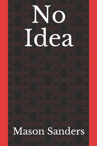 No Idea by Mason Sanders