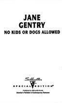 No Kids Or Dogs Allowed by Jane Gentry