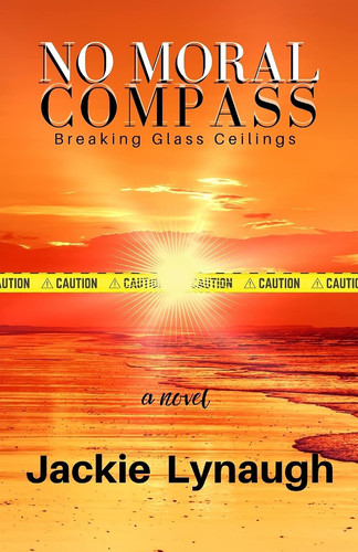 No Moral Compass Mystery Thriller by Jackie Lynaugh