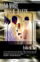 No More Miss B. Havin by Lydia M. Lacy