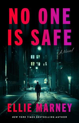 No One Is Safe: A Novel (Noone Thriller) by Marney, Ellie