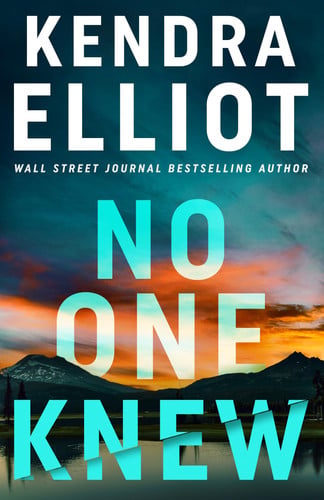 No One Knew by Kendra Elliot