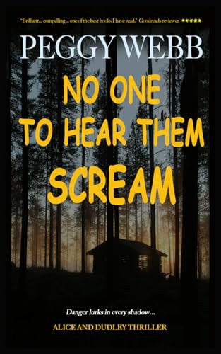 No One to Hear Them Scream: Alice and Dudley Thriller by Webb, Peggy