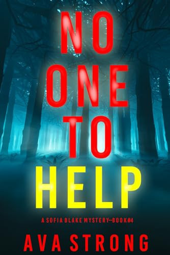 No One to Help (A Sofia Blake FBI Suspense Thriller—Book Four) by Strong, Ava