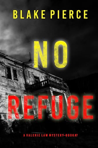 No Refuge (A Valerie Law FBI Suspense Thriller—Book 7) by Pierce, Blake