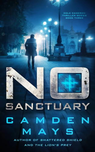 No Sanctuary (Cole Cameron Thriller Series) by Mays, Camden