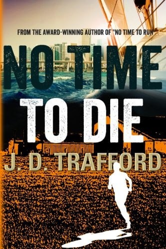 No Time To Die (Legal Thriller Featuring Michael Collins) by Trafford, J.D.