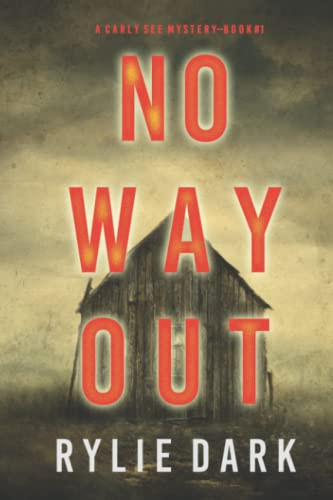 No Way Out (A Carly See FBI Suspense Thriller—Book 1) by Dark, Rylie