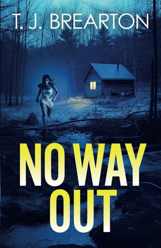 No Way Out: A totally gripping thriller packed with twists by BREARTON, T.J.