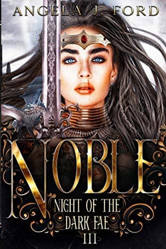 Noble An Epic Fantasy Trilogy by Angela J. Ford