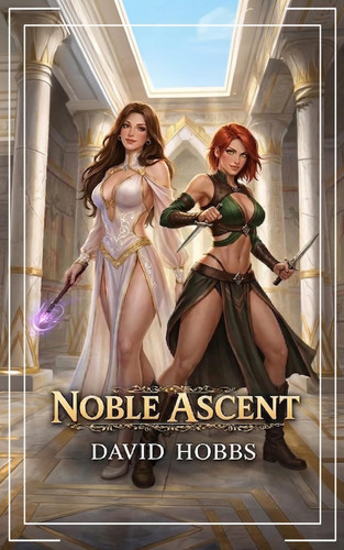 Noble Ascent: A Progression Fantasy Adventure (Valentine Series) by Hobbs, David