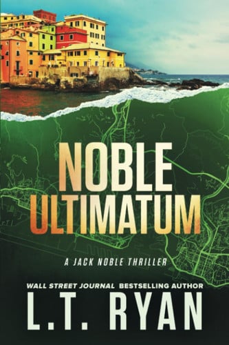 Noble Ultimatum A Jack Noble Thriller by L. T. Ryan