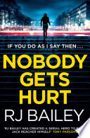Nobody Gets Hurt by RJ Bailey