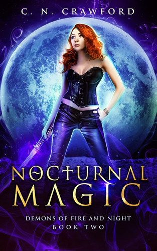 Nocturnal Magic An Urban Fantasy Novel by C. N. Crawford