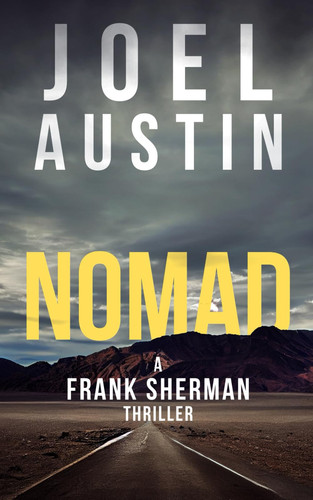 Nomad: A Frank Sherman Thriller (Frank Sherman Thrillers) by Austin, Joel