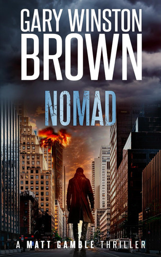 NOMAD (Matt Gamble Thriller Series) by Brown, Gary Winston