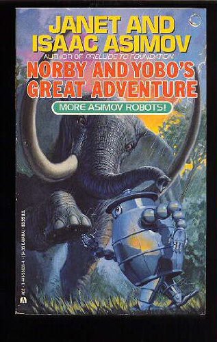 Norby and Yobo's Great Adventure by Janet Asimov