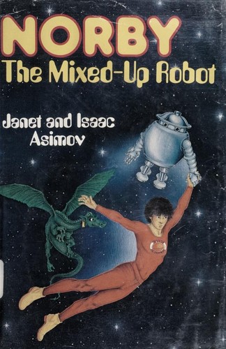 Norby, the Mixed-up Robot by Janet Asimov