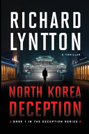 North Korea Deception by Richard Lyntton