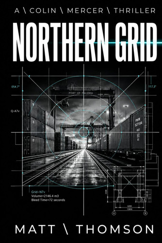 Northern Grid: A Colin Mercer Thriller by Thomson, Matt