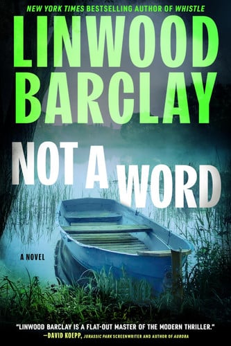 Not a Word: A Suspenseful Thriller Where a Shocking Family Crime Scene Leads to Dark Corporate Secrets (Barclay Thriller, 8) by Barclay, Linwood