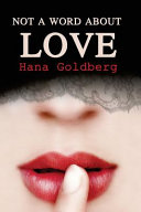 Not a Word about Love by Hana Goldberg