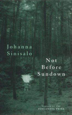 Not before sundown by Johanna Sinisalo