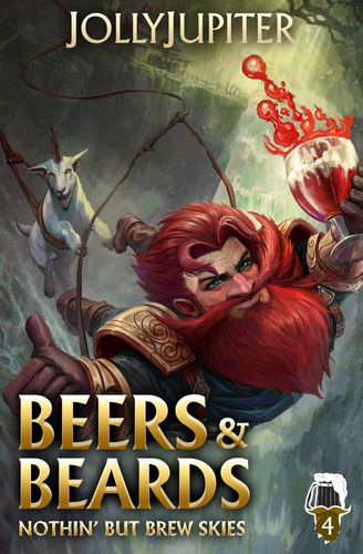 Nothing But Brew Skies: A Cozy Fantasy LitRPG (Beers and Beards) by JollyJupiter