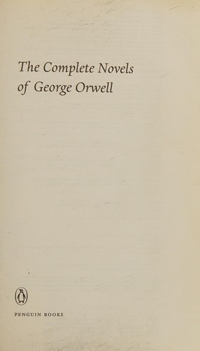 Novels (Animal Farm / Burmese Days / Clergyman's Daughter / Coming Up for Air / Keep the Aspidistra Flying / Nineteen Eighty-Four) by George Orwell