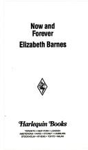 Now And Forever by Elizabeth Barnes