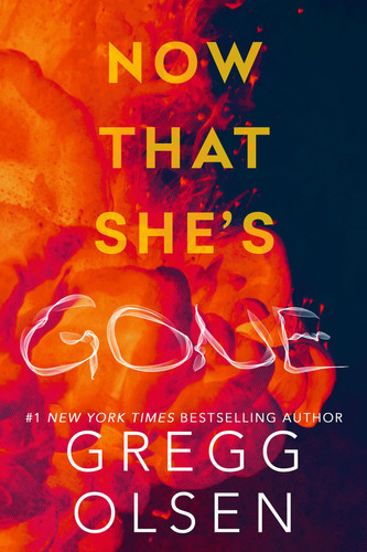 Now That She's Gone (A Waterman & Stark Thriller) by Olsen, Gregg