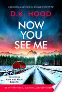 Now You See Me by D.K. Hood